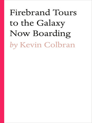 cover image of Firebrand Tours to the Galaxy Now Boarding